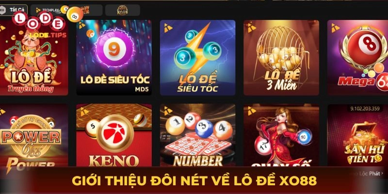 Giới thiệu đôi nét về lô đề trực tuyến Xo88