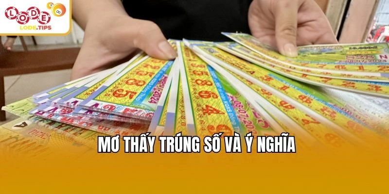 Mơ thấy trúng số và ý nghĩa
